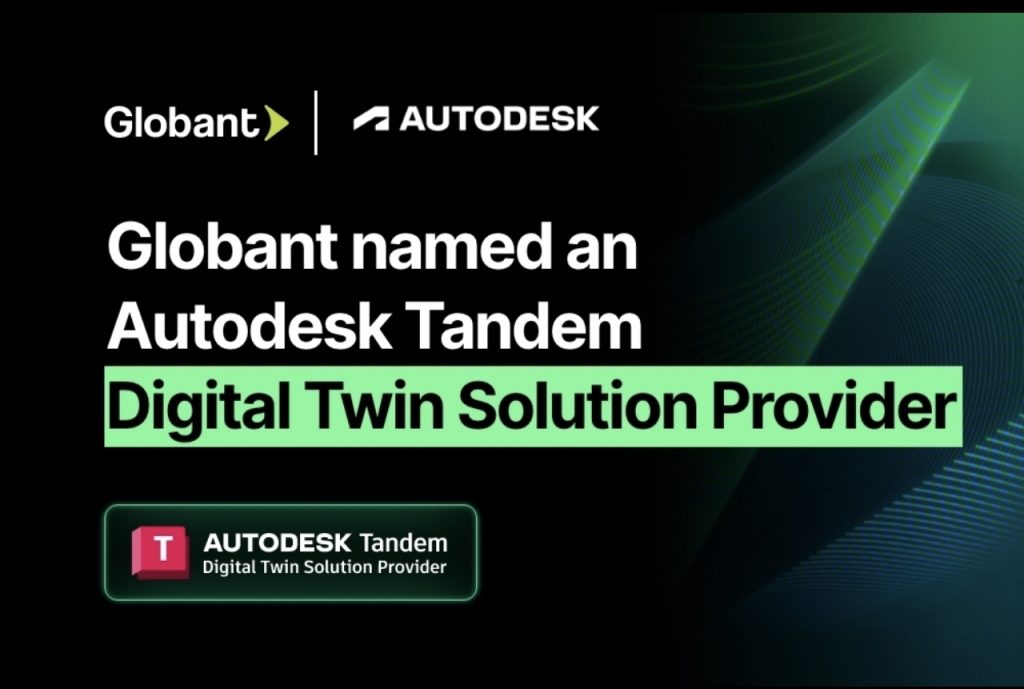 Globant y Autodesk Tandem se unen para transformar las operaciones de gemelos digitales con Physical AI